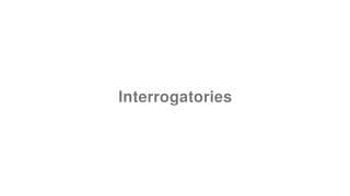Interrogatories