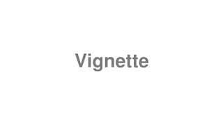 Vignette