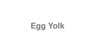 Egg Yolk