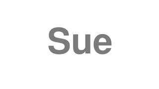 Sue