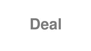 Deal