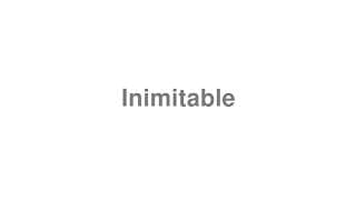 Inimitable