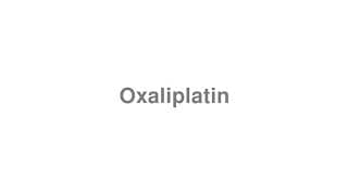 Oxaliplatin