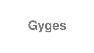 Gyges