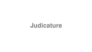 Judicature