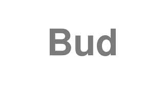 Bud