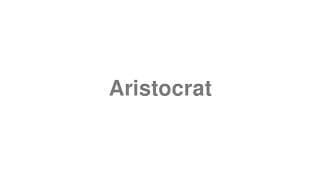 Aristocrat