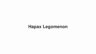 Hapax Legomenon
