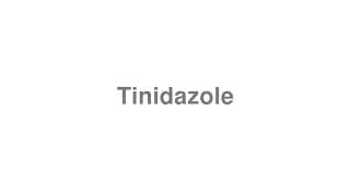 Tinidazole