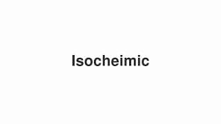 Isocheimic