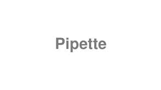 Pipette
