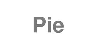 Pie