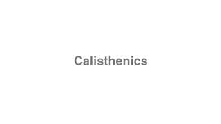Calisthenics