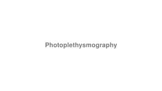 Photoplethysmography