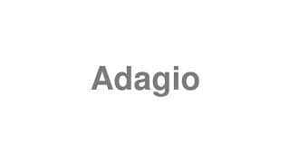 Adagio