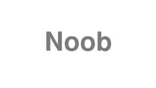 Noob