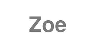 Zoe
