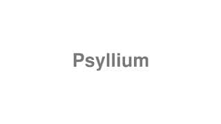 Psyllium