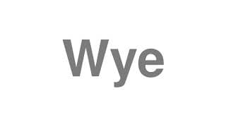 Wye