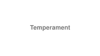 Temperament