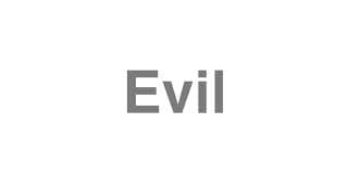 Evil