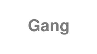 Gang