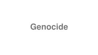 Genocide