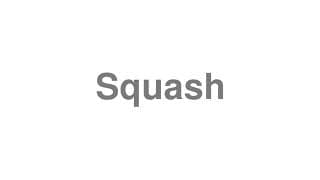 Squash