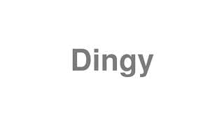 Dingy