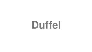 Duffel