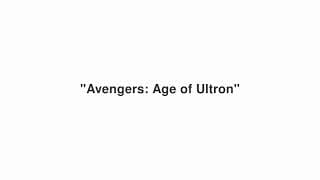 "Avengers: Age of Ultron"