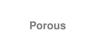 Porous