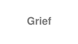 Grief