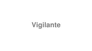 Vigilante