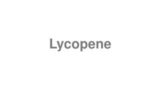 Lycopene