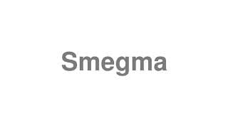 Smegma