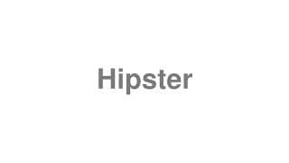 Hipster