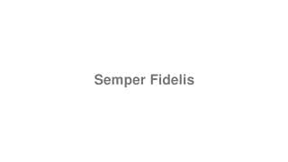 Semper Fidelis