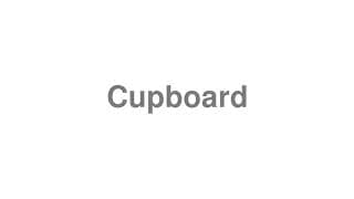 Cupboard
