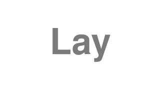 Lay