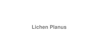 Lichen Planus