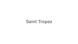 Saint Tropez