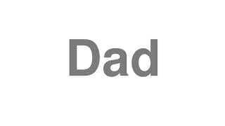 Dad