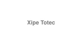 Xipe Totec