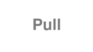 Pull