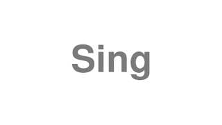 Sing