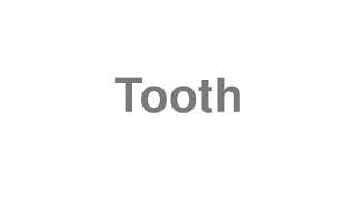Tooth