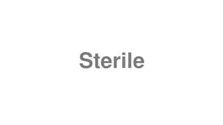 Sterile