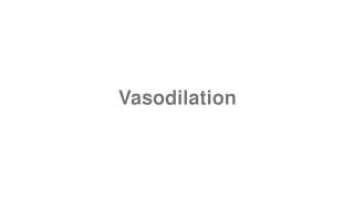 Vasodilation