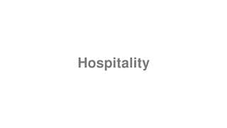 Hospitality